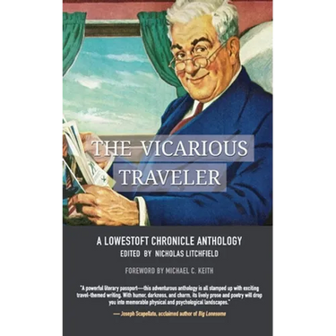 The Vicarious Traveler: A Lowestoft Chronicle Anthology