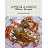 Dr. Phuong Le Callaway's Kitchen Recipes