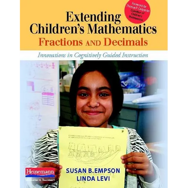 Extending Children's Mathematics: Fractions & Decimals: Innovations in Cognitively Guided Instruction