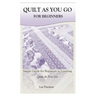 Quilt as You Go for Beginners: Simple Guide for Beginners to Learning Quilt As You Go
