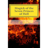 Magick of the Seven Princes of Hell