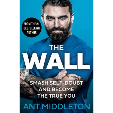 The Wall: Smash Self-Doubt and Become the True You