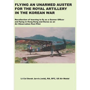 Flying an Unarmed Auster for the Royal Artillery in the Korean War