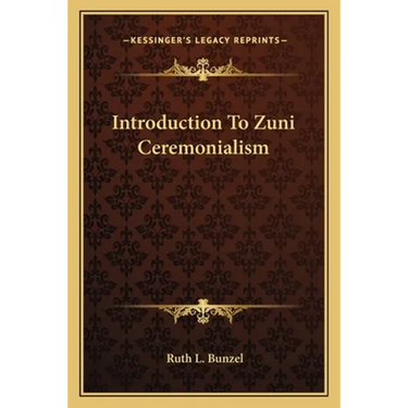 Introduction To Zuni Ceremonialism