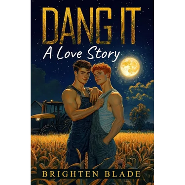 Dang It: A Love Story