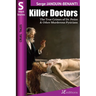 Killer Doctors: The True Crimes of Dr. Petiot & Other Murderous Physicians