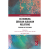 Rethinking Serbian-Albanian Relations: Figuring Out the Enemy