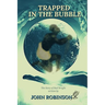 Trapped In The Bubble