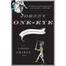 Johnny One-Eye: A Tale of the American Revolution