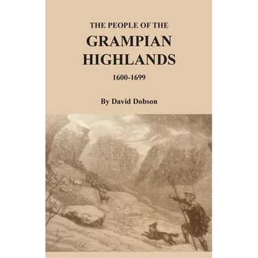 The People of the Grampian Highlands, 1600-1699