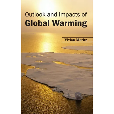 Outlook and Impacts of Global Warming
