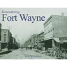 Remembering Fort Wayne