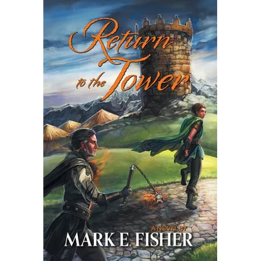 Return To The Tower: Third In The Scepter and Tower Trilogy