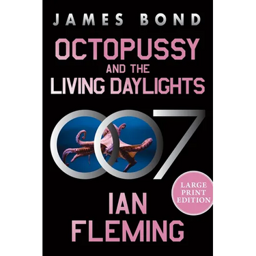 Octopussy and the Living Daylights: A James Bond Adventure