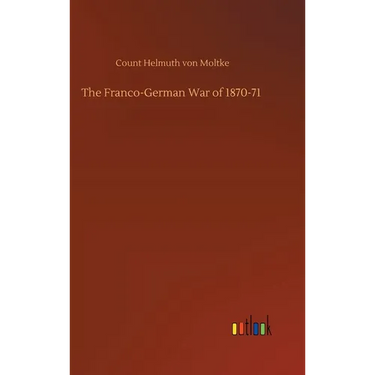 The Franco-German War of 1870-71