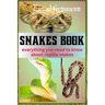 Snakes Book: Everything You Need To Know About Reptile Snakes