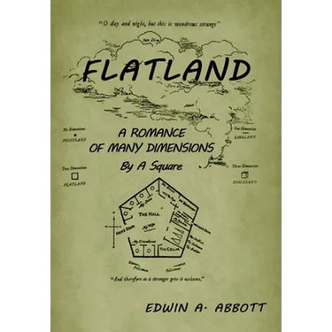 Flatland: A Romance of Many Dimensions