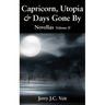 Capricorn, Utopia & Days Gone By: Novellas Volume II