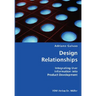 Design Relationships- Integrating User Information into Product Development