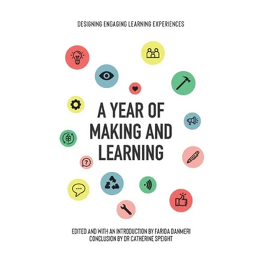 A Year of Making and Learning
