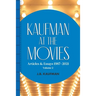 Kaufman at the Movies: Articles & Essays 1987-2021, Volume 2