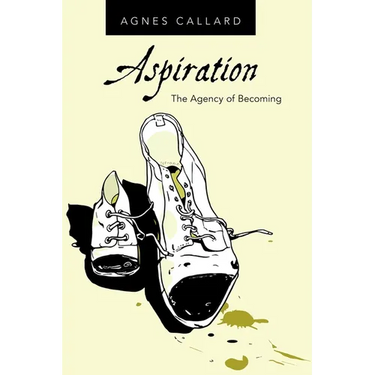 Aspiration: The Agency of Becoming