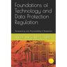 Foundations of Technology and Data Protection Regulation: Transparency and Accountability in Perspective