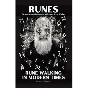 Runes: Experience and Gnosis of a Modern Rune Walker