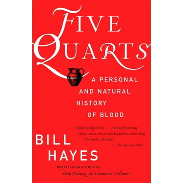 Five Quarts: A Personal and Natural History of Blood