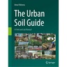 The Urban Soil Guide: A Field and Lab Manual