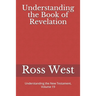 Understanding the Book of Revelation: Understanding the New Testament, Volume 19