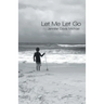 Let Me Let Go
