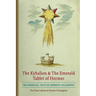 The Kybalion & The Emerald Tablet of Hermes: Two Essential Texts of Hermetic Philosophy