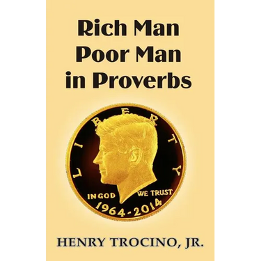 Rich Man Poor Man in Proverbs