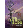 The Tyrant Gods