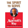The Spirit to Serve Marriott's Way