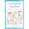 My Haggadah Journal: A Guided Journey to Heal, Grow, and Thrive