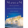 Museum: Behind the Scenes at the Metropolitan Museum of Art