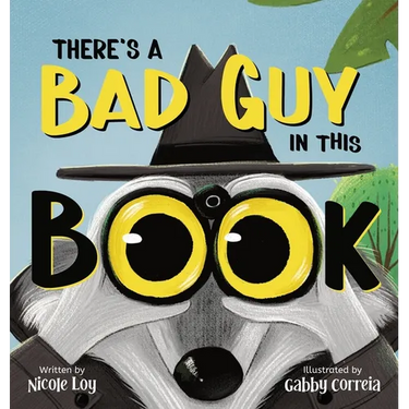 There's a Bad Guy in this Book: A Funny and Interactive Book for Kids