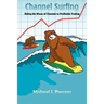 Channel Surfing: Riding the Waves of Channels to Profitable Trading