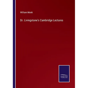 Dr. Livingstone's Cambridge Lectures