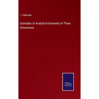 Examples of Analytical Geometry of Three Dimensions