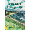 The Good Enough Life