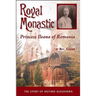 Royal Monastic: Princess Ileana of Romania