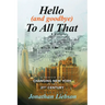 Hello (And Goodbye) To All That: A Memoir of a Changing New York in the 21st Century