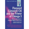 Flaxseed (Linseed) Oil and the Power of Omega-3