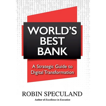 World's Best Bank: A Strategic Guide to Digital Transformation