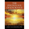 The Psychology of Ignorance: The Conflicted Mind in the Post-Truth World