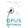 Opus Optimus: A Model for Renewing Life's Later Years