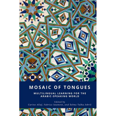 Mosaic of Tongues: Multilingual Learning for the Arabic-Speaking World
